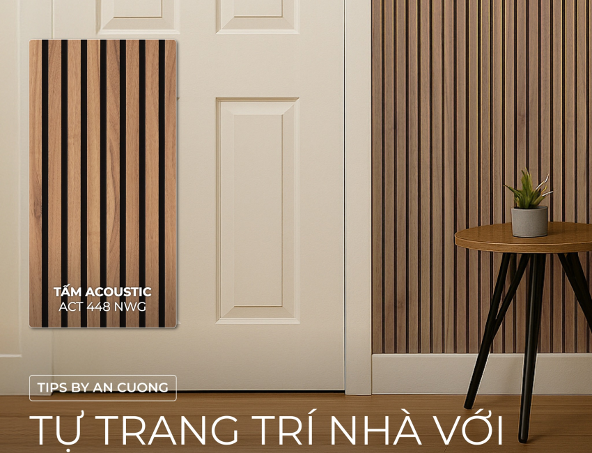 TRANG TRÍ TƯỜNG XINH CÙNG TẤM ACOUSTIC AN CƯỜNG